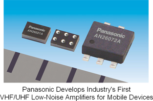 Panasonic Develops Industry's First VHF/UHF Low-Noise Amplifiers for Mobile Devices