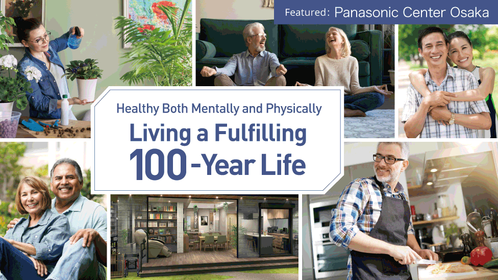 Healthy Both Mentally and Physically - Living a Fulfilling 100-Year Life