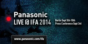 パナソニック IFA2014出展。行けなくても映像で見れます！