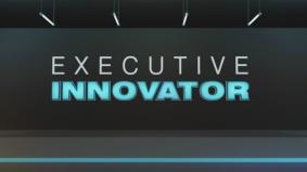 新しいアイディアに挑むビジネスリーダーを特集する「EXECUTIVE INNOVATOR」