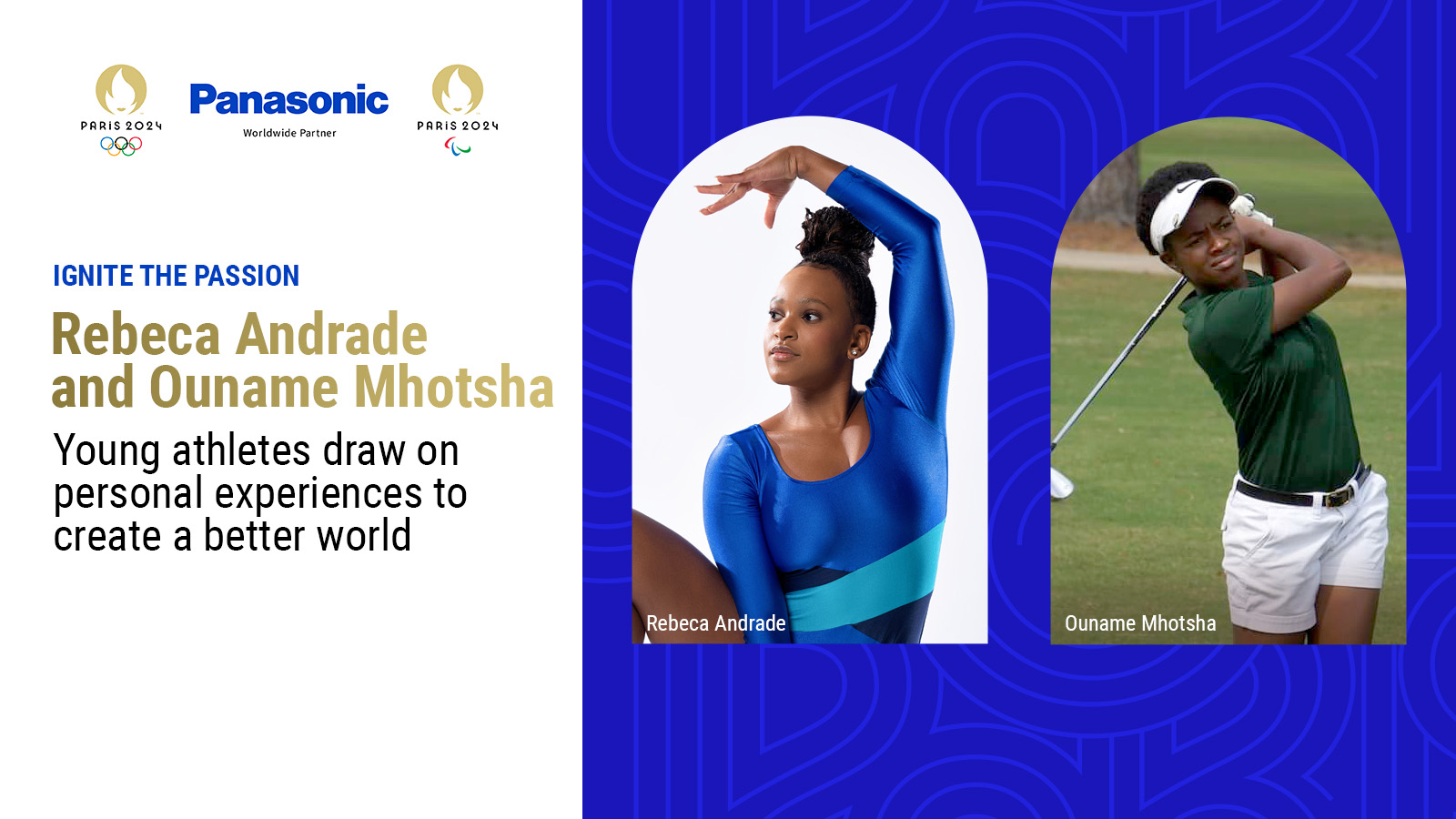 Ignite the Passion: Rebeca Andrade and Ouname Mhotsha—Young Athletes Draw  On Personal Experiences to Create a Better World | Sponsorship & Events |  Sponsorship & Events | Feature Story | Panasonic Newsroom Global