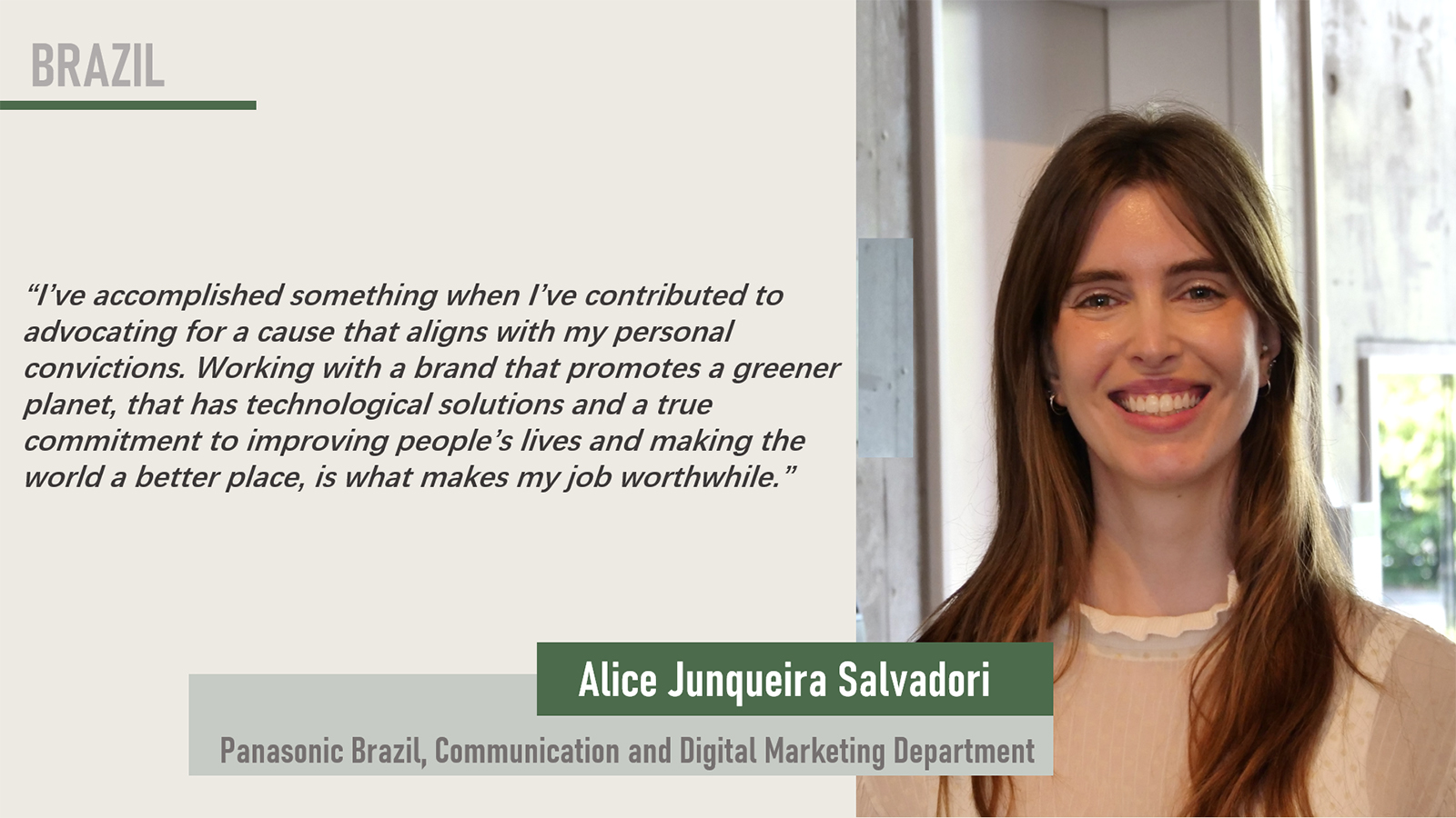 Photo: Alice Junqueira Salvadori, Panasonic Brazil, Communication and Digital Marketing Department